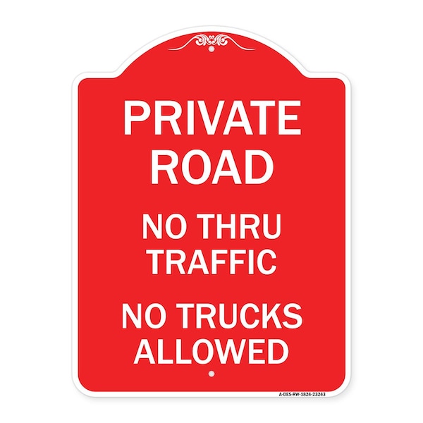Signmission Private Road No Thru Traffic No Trucks Allowed, Red & White Aluminum Sign, 18" x 24", RW-1824-23243 A-DES-RW-1824-23243 - main